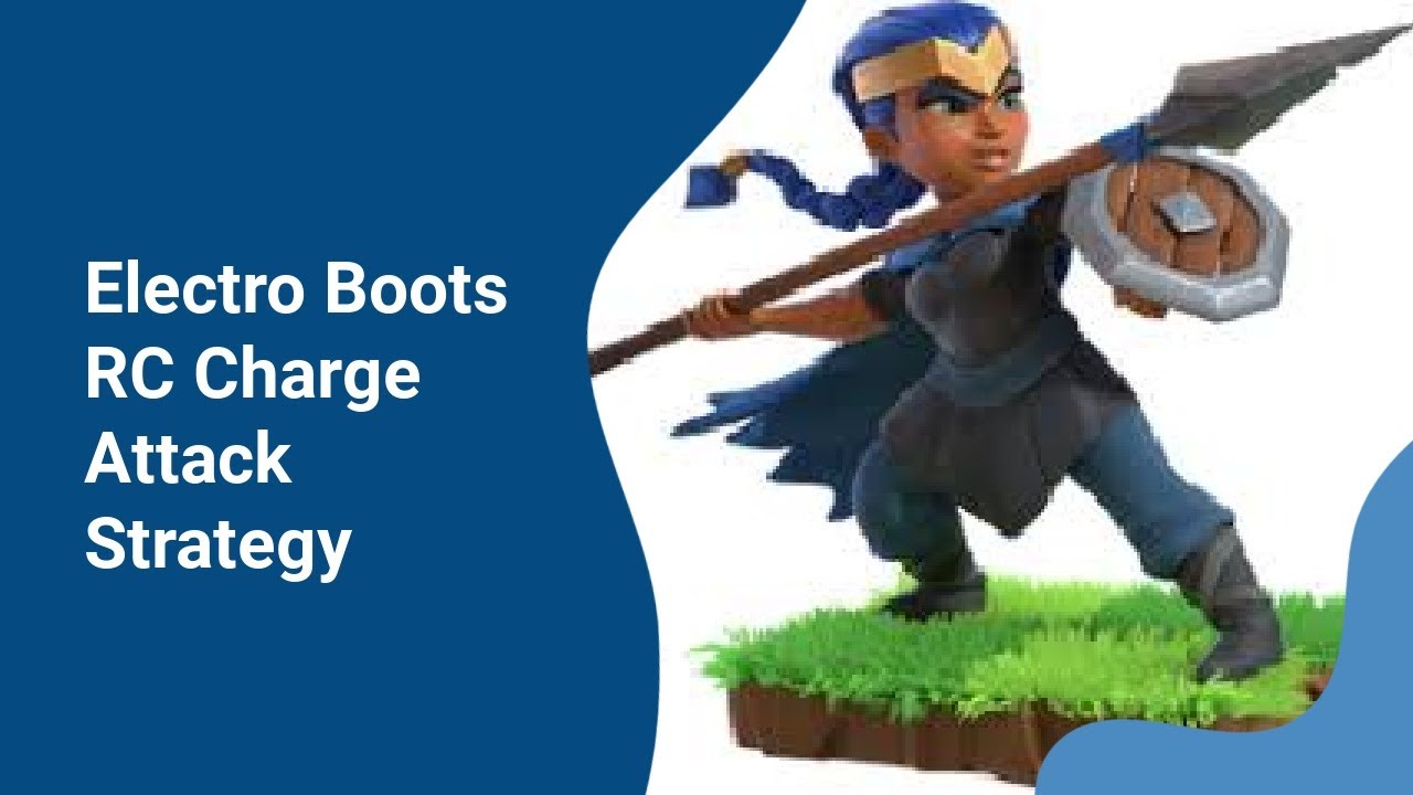 Electro Boots RC Charge Attack Strategy (Th16 Series)