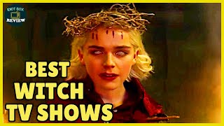 10 Witch Fantasy Shows to Watch Now