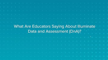 What Are Educators Saying About Illuminate (DnA)?