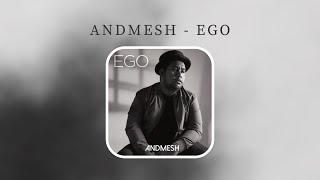 EGO - ANDMESH (Unofficial Lyric Video)