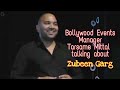 Bollywood events manager tarsame mittal talking about zubeen garg