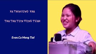 Na Thinlung Kha Tha Tein Veng Tuah || Evan.Ca Meng Tial.