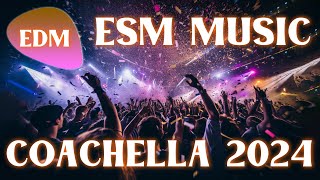 ESM MUSIC Stage - Live from Coachella 2024 - EDM Remixes of Popular Songs - Party Mix 2024