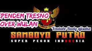 Kependem Tresno Cover Wulan Samboyo Putro