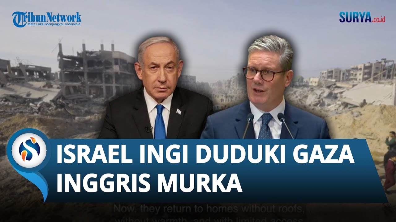 Tak Gentar meski Sempat Diancam Hukuman! Inggris Kecam Rencana Israel Duduki Jalur Gaza