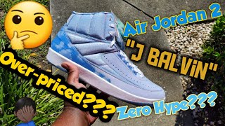 Worst Jordan Release of 2022?!!!???!?Air Jordan Retro 2 J Balvin unboxing!!