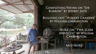 May 24, 2024 - Finishing and patina on "Joe Burrow" by J. Jude, Carrington sculpture work, & more!