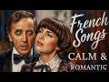 Toujours – Classic French Love Songs that Never Fade
