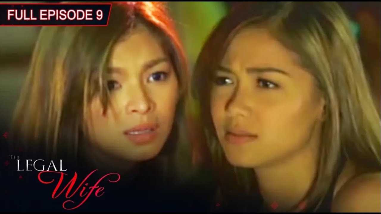 Full Episode 9 | The Legal Wife