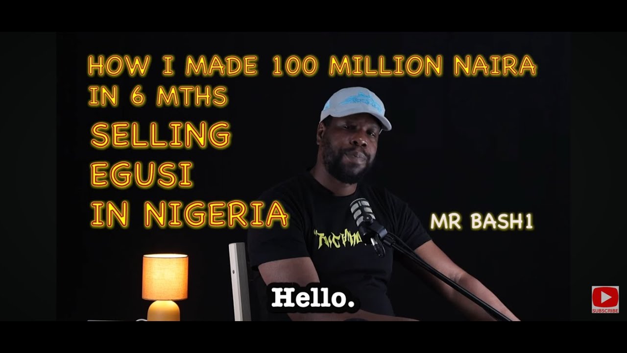 how-i-made-100-million-naira-in-6-months-selling-egusi-in-nigeria-my
