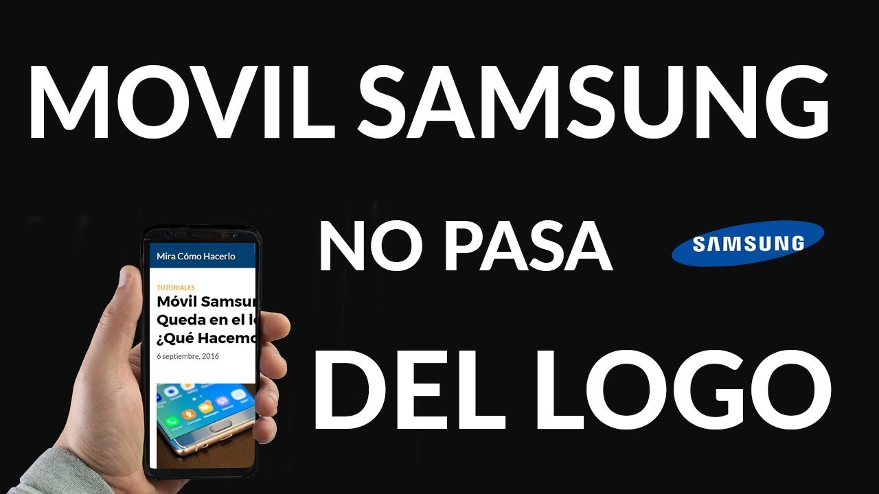 Móvil Samsung se Queda en el Logo, No pasa de Pantalla de Inicio [Solución]  | Mira Cómo Hacerlo