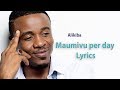 Alikiba Maumivu Per Day Lyrics 