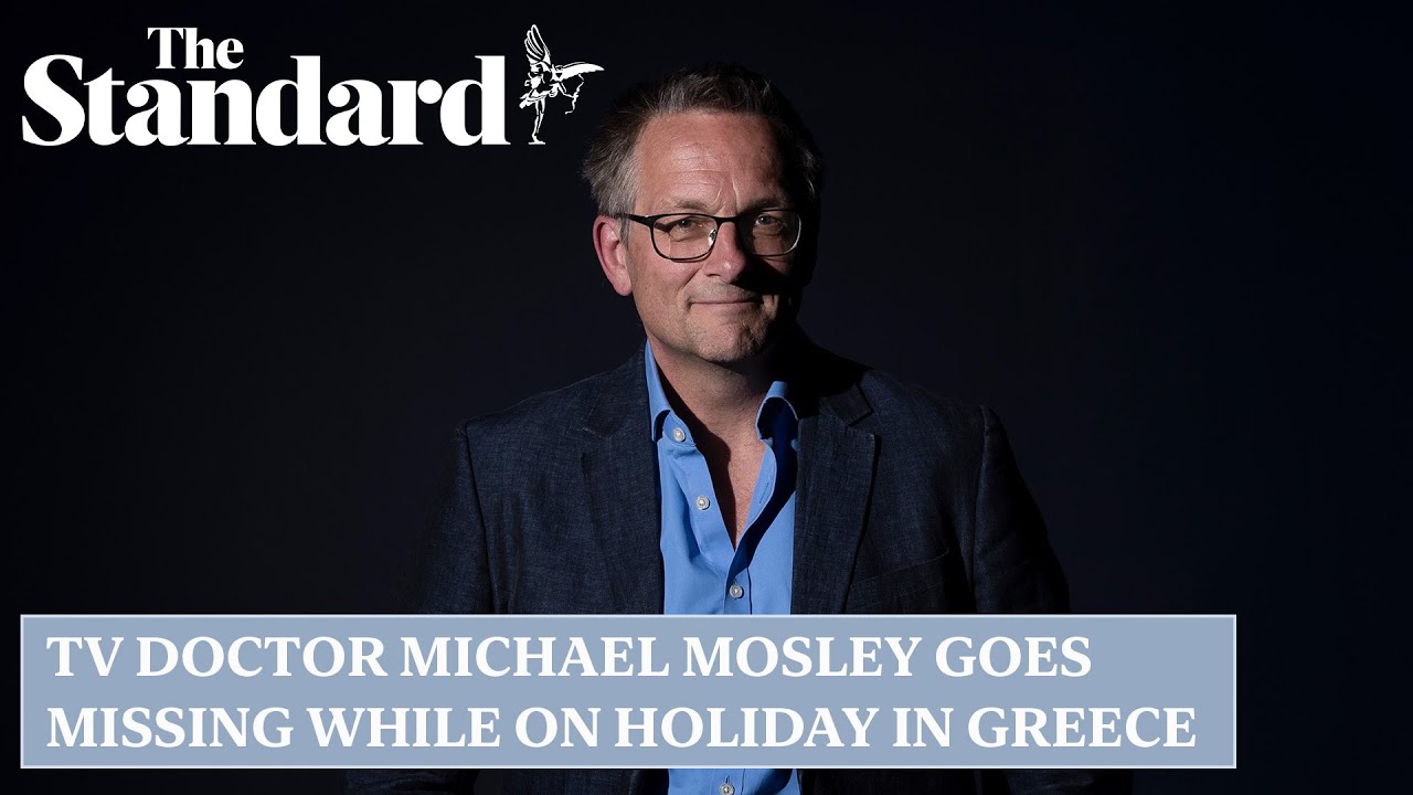 TV doctor Michael Mosley goes missing while on holiday in Greece YouTube