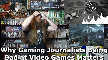 Why Video Game Journalists Being Bad at Video Games Matters - AlphaOmegaSin