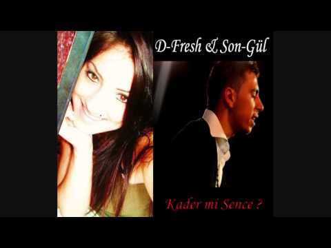 D-Fresh ft  SonGül   Kader mi Sence
