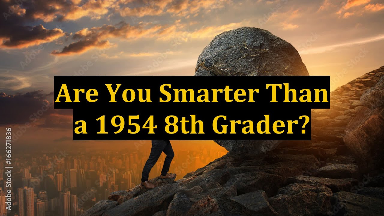 Are You Smarter Than a 1954 8th Grader? - YouTube