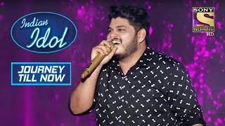 Ashish  Enticing Singing Tumne Mujhe Dekha Hokar Meherban   Indian Idol Journey Till Now