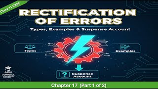 Rectification of Errors Class 11 Accountancy |Types, Examples & Suspense Account |CBSE Chapter 17 P1