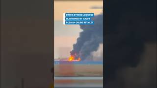 Massive Fire After Drone Attack on Russian Logistics Center