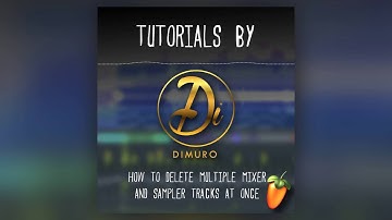 HOW TO DELETE MULTIPLE SAMPLER & MIXER TRACKS AT ONCE ᴴᴰ | FL STUDIO TUTORIAL