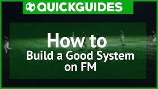 FM17 | How to build a good system | Football Manager 2017
