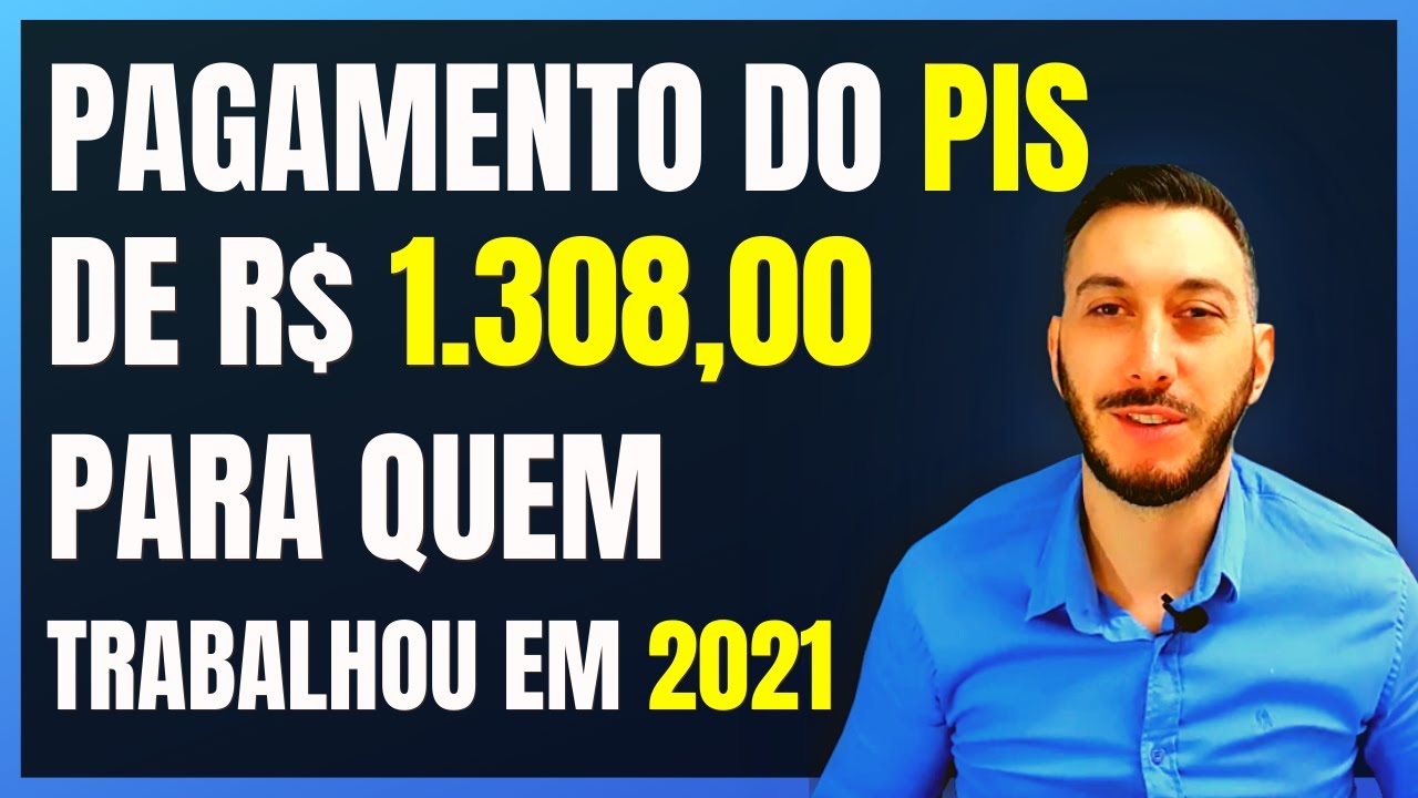 PAGAMENTO DO PIS Pra Quem TRABALHOU EM 2021 COMO SABER Se Vou Receber pagamento-do-pis-pra-quem-trabalhou-em-2021-como-saber-se-vou-receber