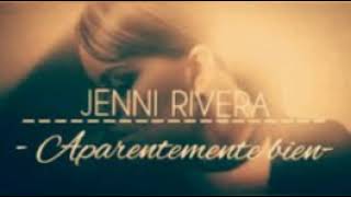 Aparentemente bien # Jenni Rivera