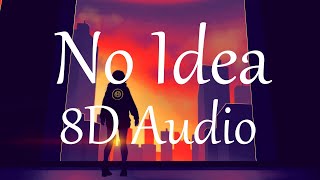 Don Toliver - No Idea (8D AUDIO)