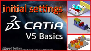 CATIA v5 R20 initial settings | how to start CATIA | find missing commands CATIA | axis system#catia