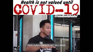 Health Is Not Valued Until Covid-19 by Rendon Labador Content