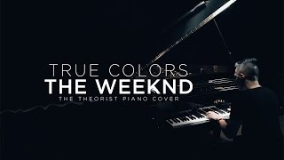 Video thumbnail of "The Weeknd - True Colors | The Theorist Piano Cover"