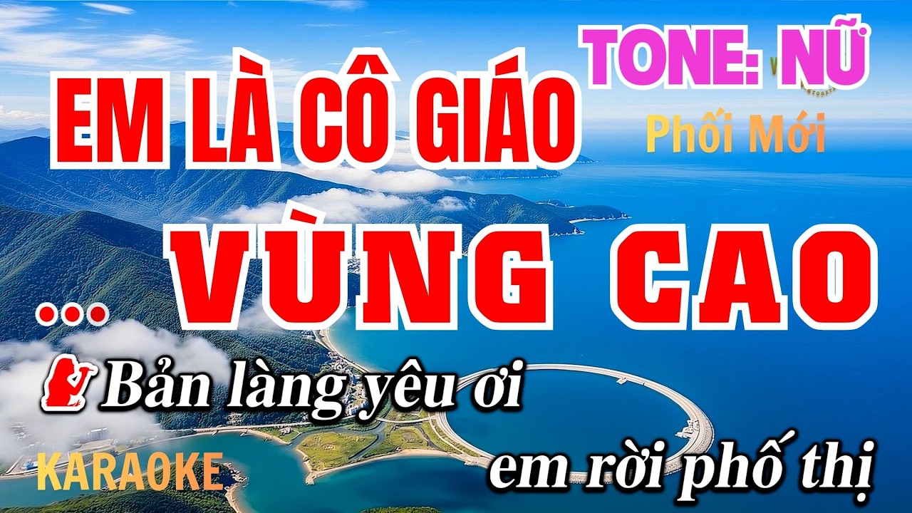 EM LÀ CÔ GIÁO VÙNG CAO Karaoke Tone Nữ | Phối Mới Quê Hương | Vĩ Nguyễn Beat