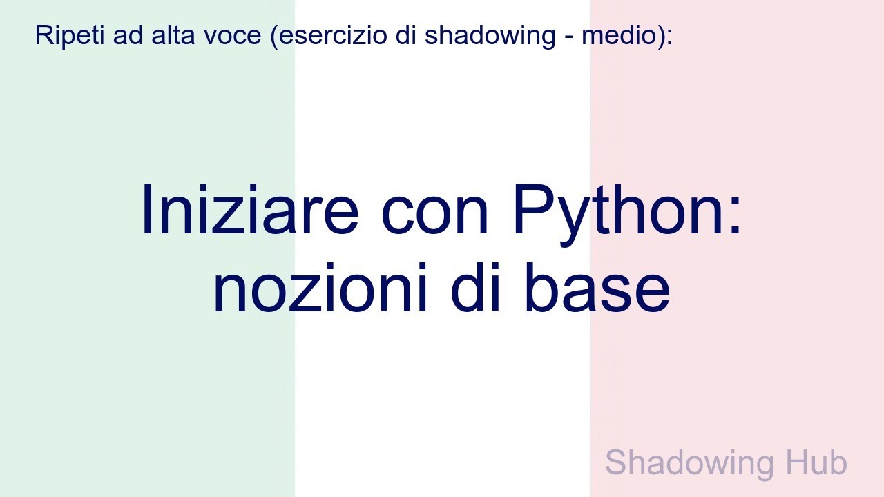 Python Italiano Italiano - medio - Iniziare con Python: nozioni di base - YouTube