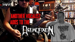 Another Vocalist Adds To The DREWCIFIXION!