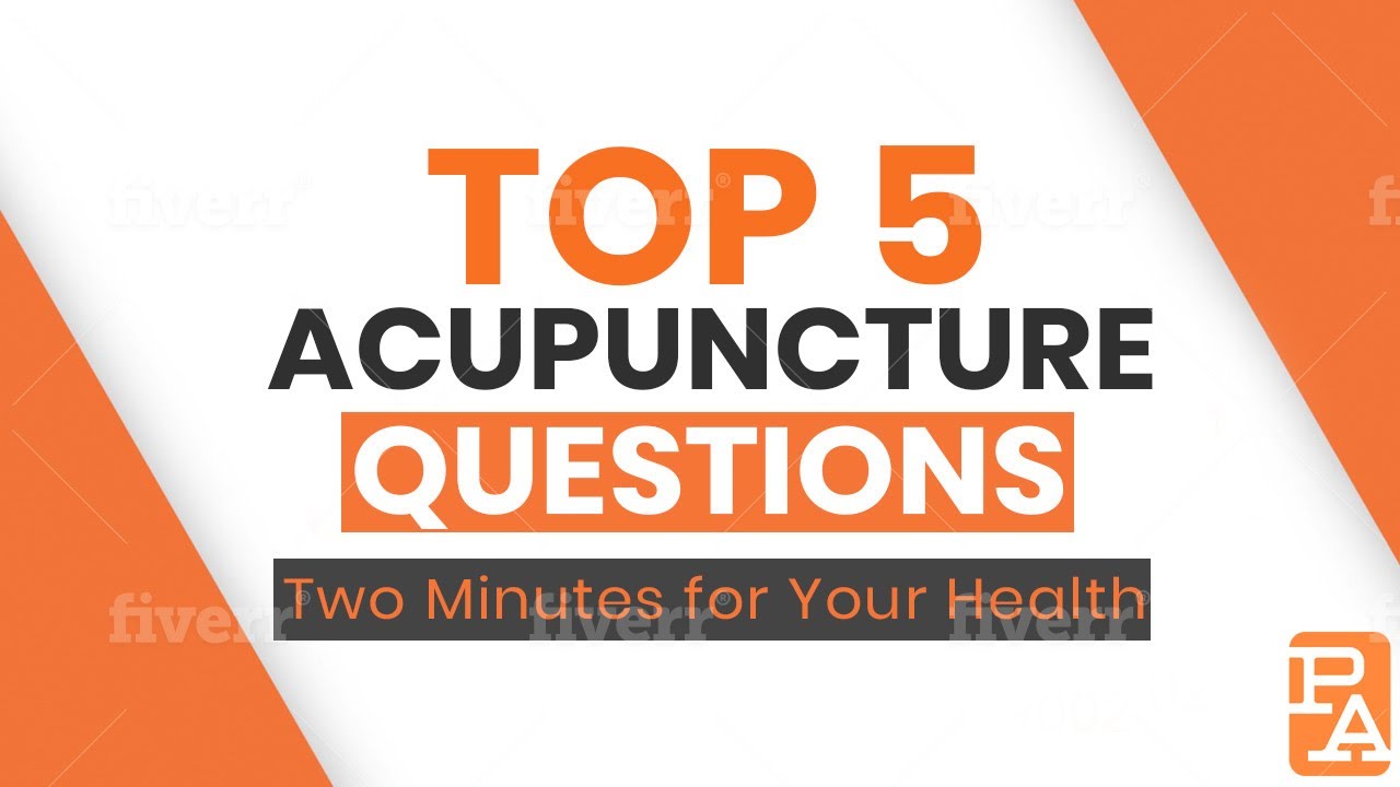 Top 5 Acupuncture Questions - YouTube