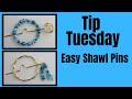 How to Make Easy Shawl Pins  // Tip Tuesday Tutorial