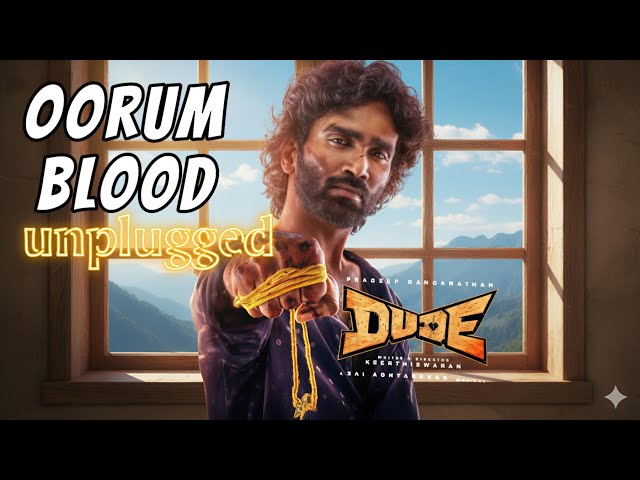 Dude - Oorum blood Unplugged version 2 | @SaiAbhyankkar