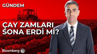 Çay Zamları Sona Erdi Mi?