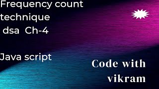 Frequency count method Ch-4 #dsa #javascript #trending
