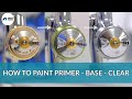 How to Paint Primer Base and Clear – Three stage application