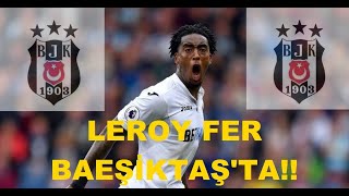 Leroy Fer - Goals & Ists - Welcome To Beşi̇ktaş