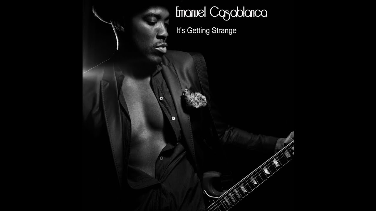 Watch Emanuel Casablanca - Its Getting Strange on YouTube Watch Emanuel Casablanca - Its Getting Strange on YouTube