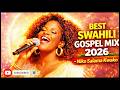BEST SWAHILI GOSPEL MIX Niko Salama Kwako 