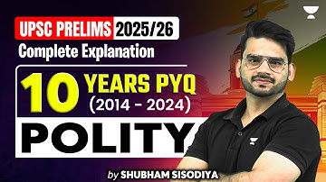 10 Years Polity PYQs Solved | UPSC Prelims 2025/26 | Most Repeated Questions By Shubham Sisodiya
