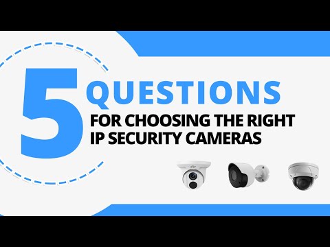picking-the-right-security-cameras-for-your-ip-surveillance-system:-5-questions-to-answer