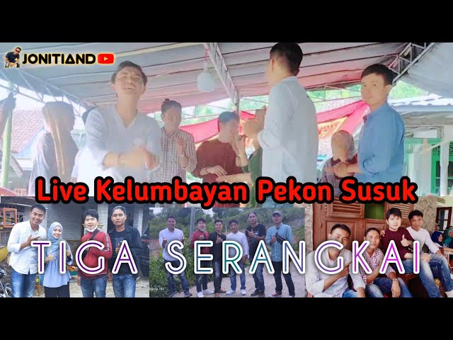 TIGA SERANGKAI - Live Panggung - Kelumbayan Pekon Susuk class=