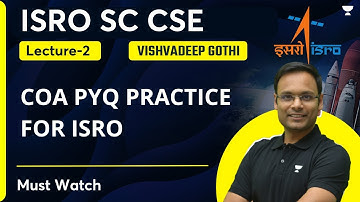 COA PYQ Practice for ISRO | L2 | ISRO SC CSE | Vishvadeep Gothi