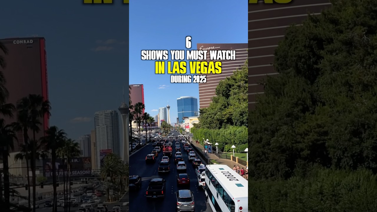 6 Shows You Must Watch in Las Vegas During 2025 