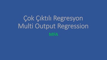 Çok Çıktılı Regresyon Analizleri ve Python ile Uygulama