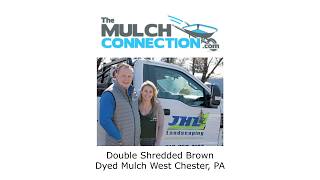 Double Shredded Brown Dyed Mulch West Chester, PA - The Mulch Connection